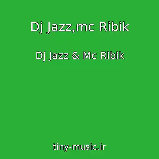 کاور آهنگ Dj Jazz,mc Ribik از Dj Jazz & Mc Ribik
