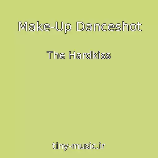 کاور آهنگ Make-Up Danceshot از The Hardkiss