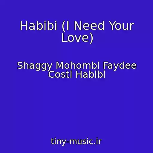 کاور آهنگ Habibi (I Need Your Love) از Shaggy Mohombi Faydee Costi Habibi