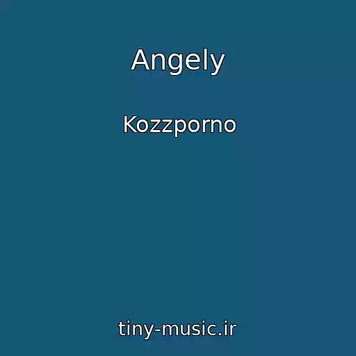 کاور آهنگ Angely از Kozzporno