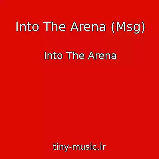 کاور آهنگ Into The Arena (Msg) از Into The Arena