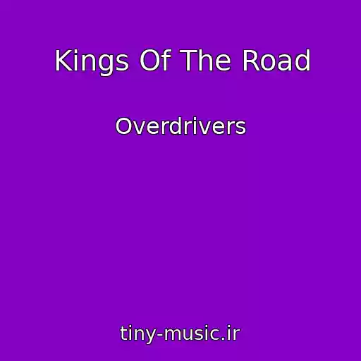 کاور آهنگ Kings Of The Road از Overdrivers