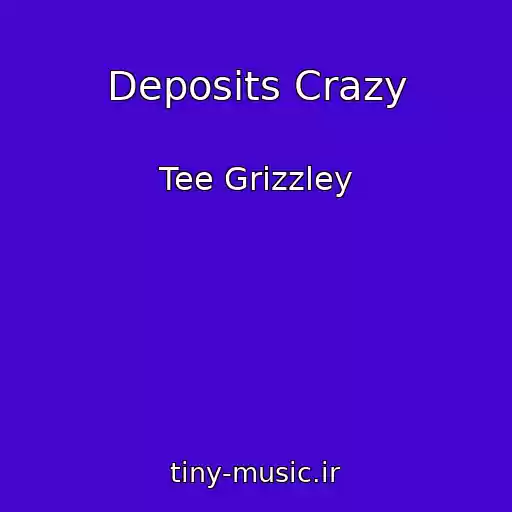 کاور آهنگ Deposits Crazy از Tee Grizzley