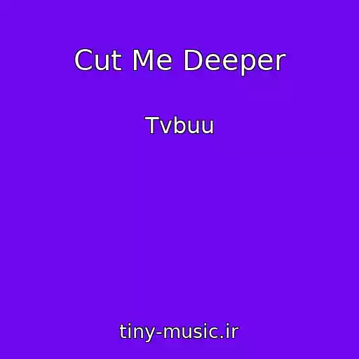 کاور آهنگ Cut Me Deeper از Tvbuu
