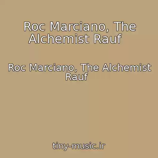 کاور آهنگ Roc Marciano, The Alchemist Rauf   از Roc Marciano, The Alchemist Rauf  