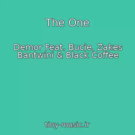 کاور آهنگ The One از Demor Feat. Bucie, Zakes Bantwini & Black Coffee