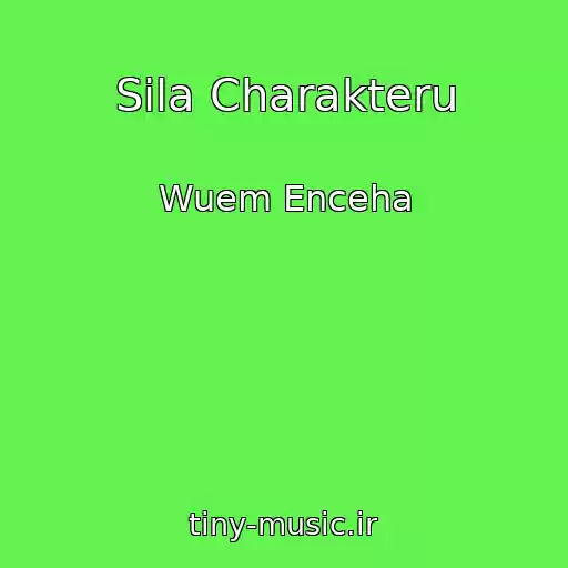 کاور آهنگ Sila Charakteru از Wuem Enceha