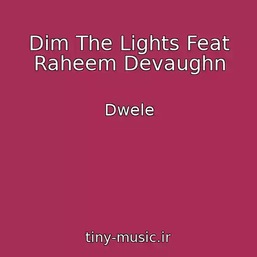 کاور آهنگ Dim The Lights Feat Raheem Devaughn از Dwele