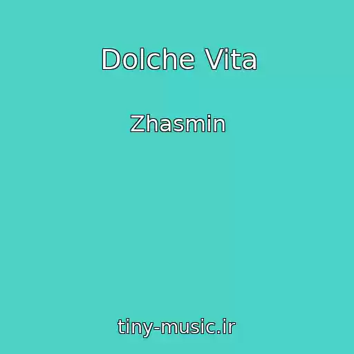 کاور آهنگ Dolche Vita از Zhasmin