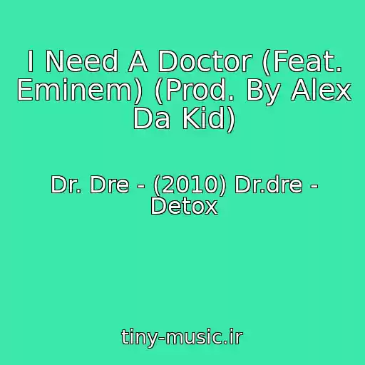 کاور آهنگ I Need A Doctor (Feat. Eminem) (Prod. By Alex Da Kid) از Dr. Dre - (2010) Dr.dre - Detox
