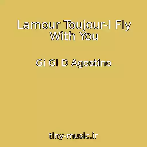 کاور آهنگ Lamour Toujour-I Fly With You از Gi Gi D Agostino
