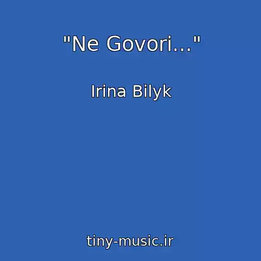 کاور آهنگ "Ne Govori..." از Irina Bilyk