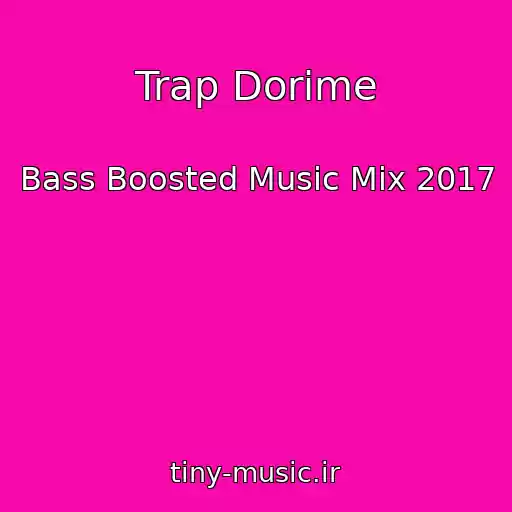 کاور آهنگ Trap Dorime از Bass Boosted Music Mix 2017