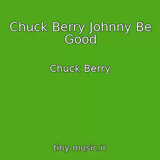 کاور آهنگ Chuck Berry Johnny Be Good از Chuck Berry
