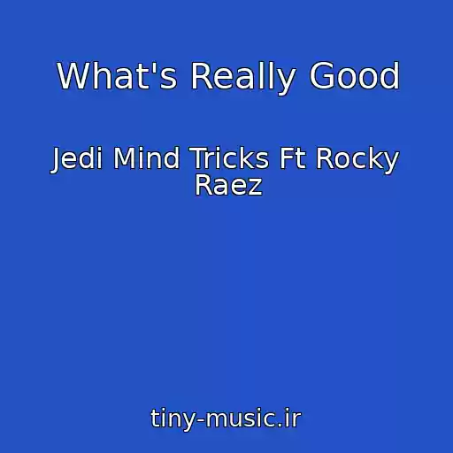 کاور آهنگ What's Really Good از Jedi Mind Tricks Ft Rocky Raez