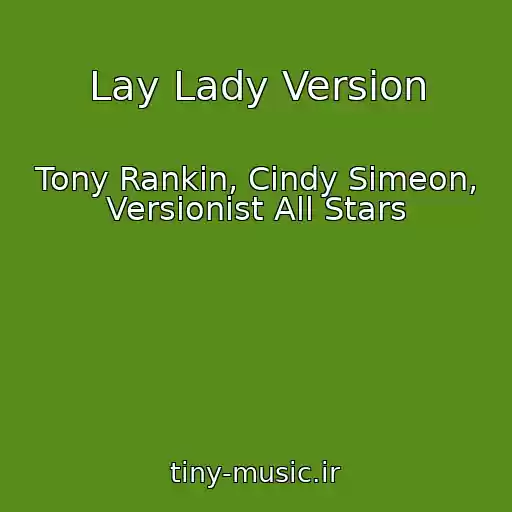 کاور آهنگ Lay Lady Version از Tony Rankin, Cindy Simeon, Versionist All Stars