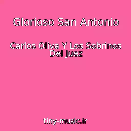 کاور آهنگ Glorioso San Antonio از Carlos Oliva Y Los Sobrinos Del Juez