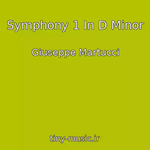 کاور آهنگ Symphony 1 In D Minor از Giuseppe Martucci