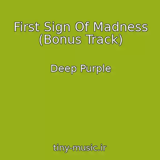 کاور آهنگ First Sign Of Madness (Bonus Track) از Deep Purple