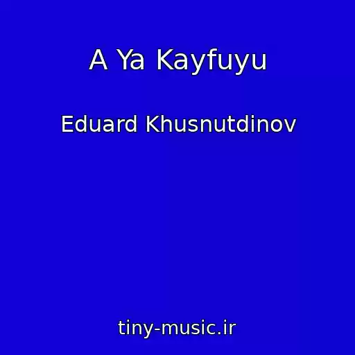کاور آهنگ A Ya Kayfuyu از Eduard Khusnutdinov