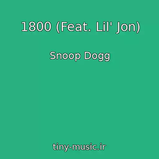 کاور آهنگ 1800 (Feat. Lil' Jon) از Snoop Dogg