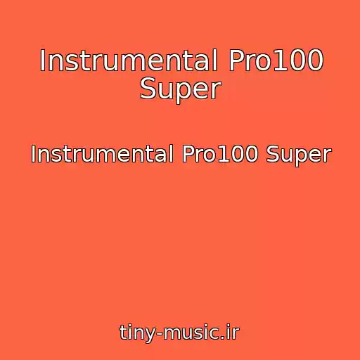 کاور آهنگ Instrumental Pro100 Super از Instrumental Pro100 Super