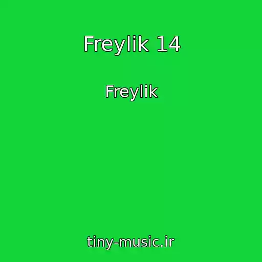 کاور آهنگ Freylik 14 از Freylik