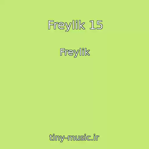 کاور آهنگ Freylik 15 از Freylik