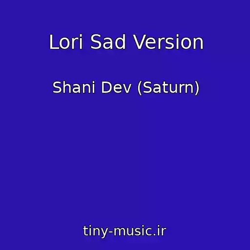 کاور آهنگ Lori Sad Version از Shani Dev (Saturn)