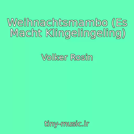 کاور آهنگ Weihnachtsmambo (Es Macht Klingelingeling) از Volker Rosin