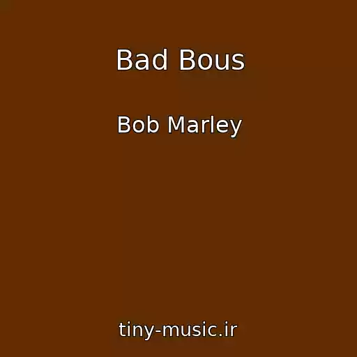 کاور آهنگ Bad Bous از Bob Marley