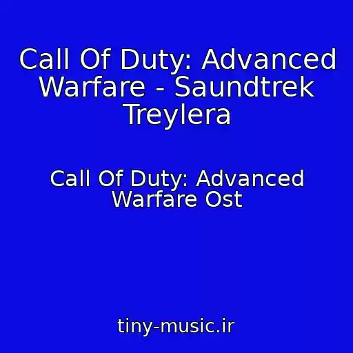 کاور آهنگ Call Of Duty: Advanced Warfare - Saundtrek Treylera از Call Of Duty: Advanced Warfare Ost