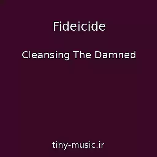 کاور آهنگ Fideicide از Cleansing The Damned