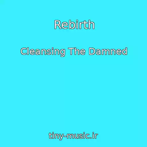 کاور آهنگ Rebirth از Cleansing The Damned
