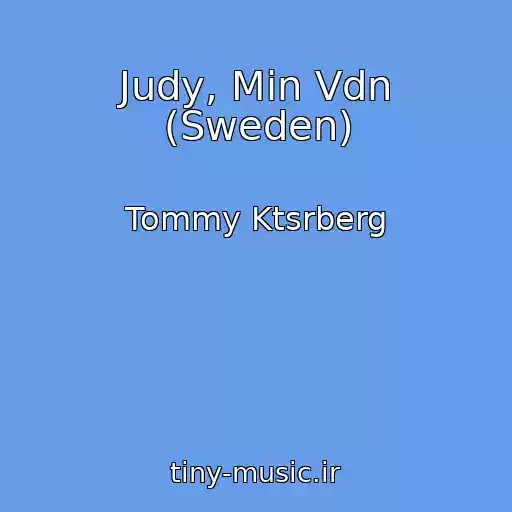 کاور آهنگ Judy, Min Vdn (Sweden) از Tommy Ktsrberg