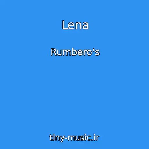 کاور آهنگ Lena از Rumbero's