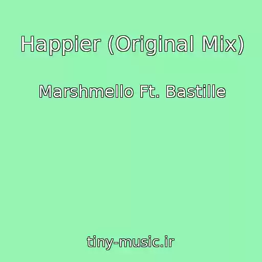 کاور آهنگ Happier (Original Mix) از Marshmello Ft. Bastille