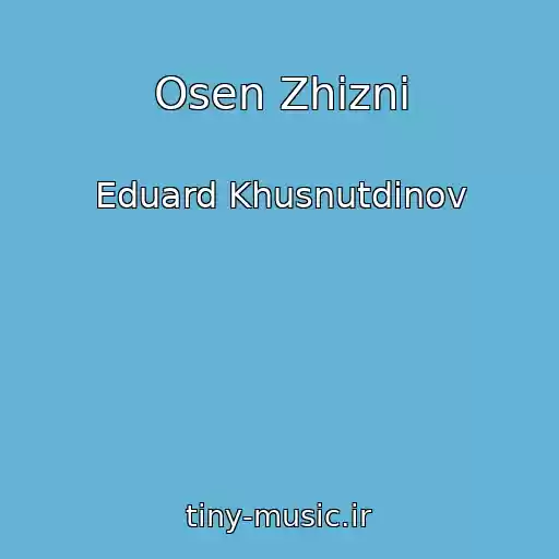 کاور آهنگ Osen Zhizni از Eduard Khusnutdinov
