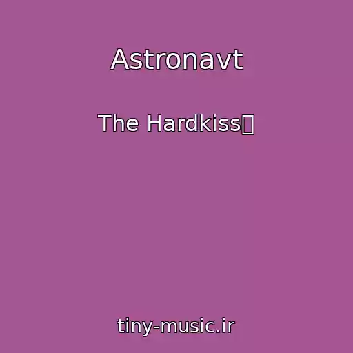 کاور آهنگ Astronavt از The Hardkiss爀