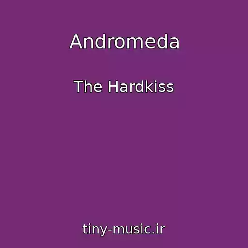 کاور آهنگ Andromeda از The Hardkiss