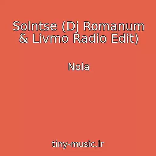 کاور آهنگ Solntse (Dj Romanum & Livmo Radio Edit) از Nola