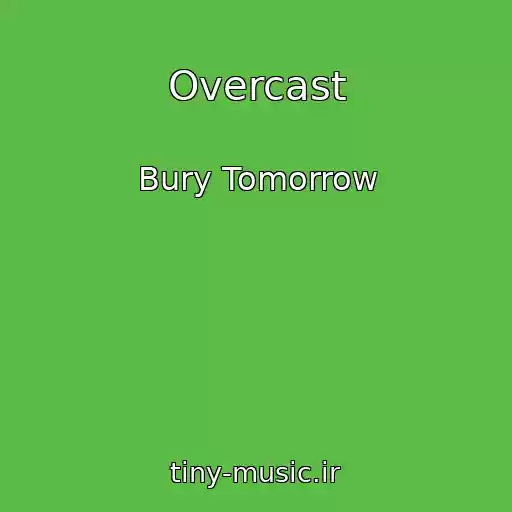 کاور آهنگ Overcast از Bury Tomorrow