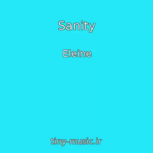 کاور آهنگ Sanity از Eleine