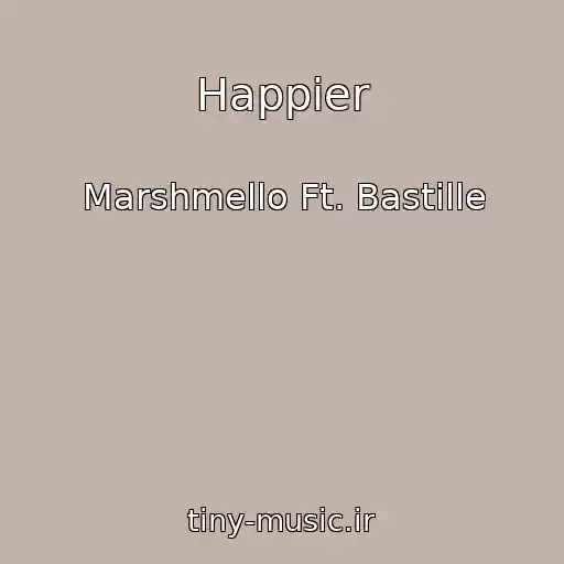 کاور آهنگ Happier از Marshmello Ft. Bastille