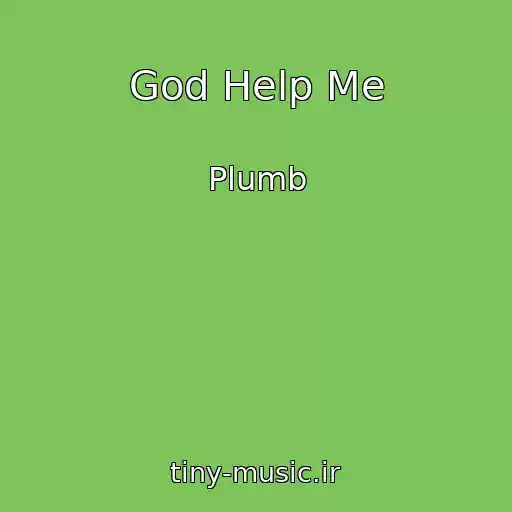 کاور آهنگ God Help Me از Plumb