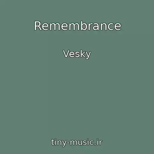 کاور آهنگ Remembrance از Vesky