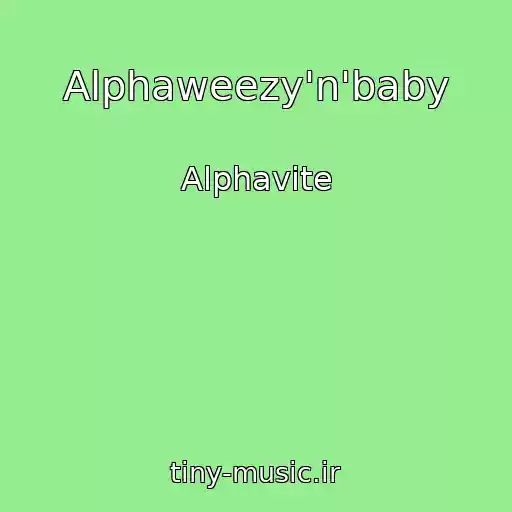 کاور آهنگ Alphaweezy'n'baby از Alphavite