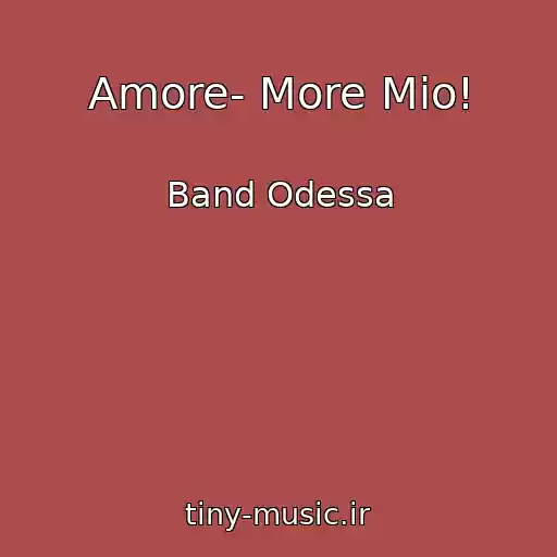 کاور آهنگ Amore- More Mio! از Band Odessa