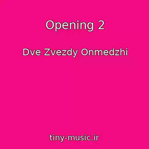 کاور آهنگ Opening 2 از Dve Zvezdy Onmedzhi