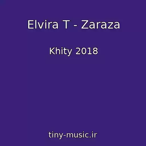 کاور آهنگ Elvira T - Zaraza از Khity 2018